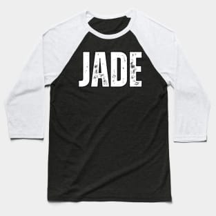 Jade Name Gift Birthday Holiday Anniversary Baseball T-Shirt